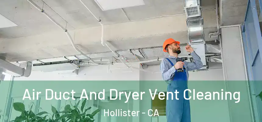  Air Duct And Dryer Vent Cleaning Hollister - CA