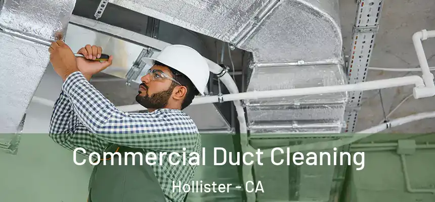 Commercial Duct Cleaning Hollister - CA
