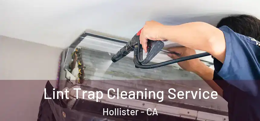  Lint Trap Cleaning Service Hollister - CA