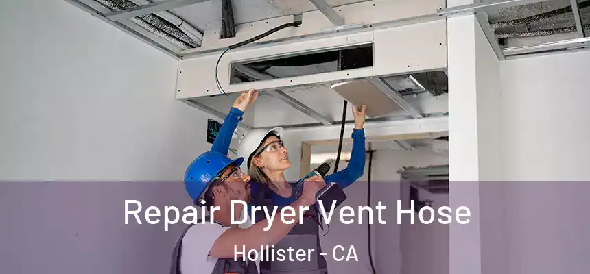  Repair Dryer Vent Hose Hollister - CA