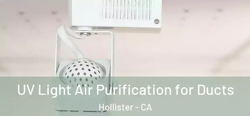  UV Light Air Purification for Ducts Hollister - CA